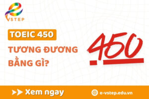 TOEIC 450 tương đương bằng gì?
