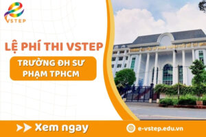 Lệ phí thi VSTEP trường Đại học Sư phạm TPHCM