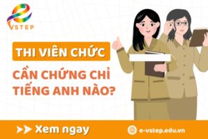 Thi viên chức cần chứng chỉ tiếng Anh nào