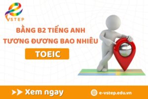 Bằng B2 tiếng Anh tương đương bao nhiêu TOEIC