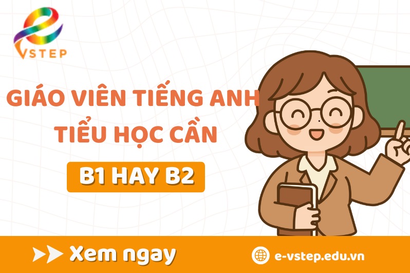 GIÁO VIÊN TIỂU HỌC TRAO ĐỔI VỀ YÊU CẦU CHỨNG CHỈ TIẾNG ANH