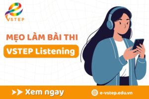 Mẹo làm bài VSTEP Listening