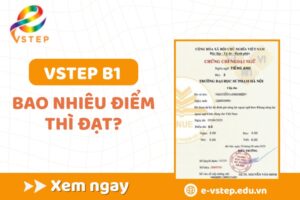 VSTEP B1 bao nhiêu điểm thì đạt