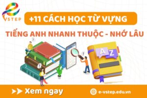 Cách học từ vựng tiếng Anh thuộc nhớ lâu