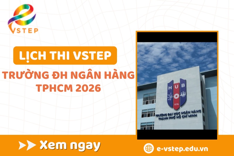 Lịch thi VSTEP trường ĐH Ngân Hàng TPHCM 2026