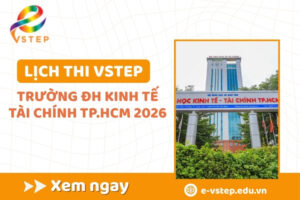 Lịch thi VSTEP Đại học Kinh tế - Tài chính TP. HCM 2026