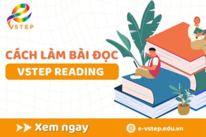 Cách làm bài đọc VSTEP